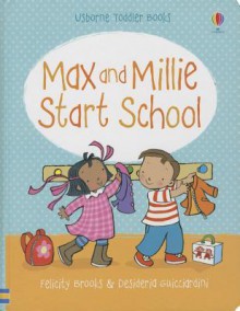 Max and Millie Start School (Board Book) - Felicity Brooks