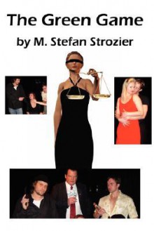 The Green Game - M. Stefan Strozier