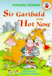 Sir Garibald And Hot Nose - Marjorie Newman