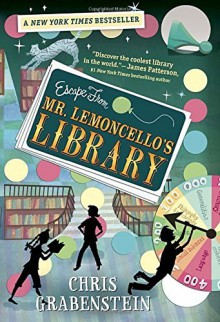 Escape from Mr. Lemoncello's Library (Mr. Lemoncello's Library #1) - Chris Grabenstein