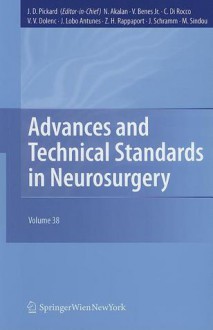 Advances and Technical Standards in Neurosurgery, Volume 38 - John D. Pickard, Nejat Akalan, Vladimír D. Beneš, Concezio Di Rocco, Vinko V. Dolenc, J. Lobo Antunes, Johannes Schramm, Marc P. Sindou