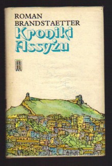 Kroniki Assyżu - Roman Brandstaetter