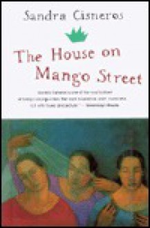 House on Mango Street - Sandra Cisneros