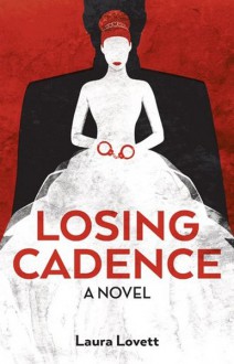 Losing Cadence - Laura Lovett