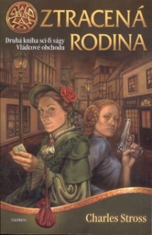 Ztracená rodina (Vládcové obchodu, #2) - Charles Stross