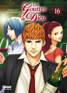 Les Gouttes de Dieu 16 - Tadashi Agi, Shu Okimoto, Anne-Sophie Thévenon