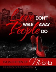 Love Don't Walk Away...People Do Sneak Peek - Ni'cola Mitchell