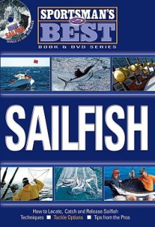 Sportsman's Best: Sailfish Book and DVD Combo - George LaBonte, Florida Sportsman, Joe Richard