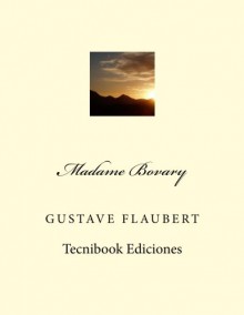 Madame Bovary - Gustave Flaubert