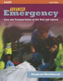 Advanced Emergency Care and Transportation of the Sick and Injured - American Academy of Orthopedic Surgeons