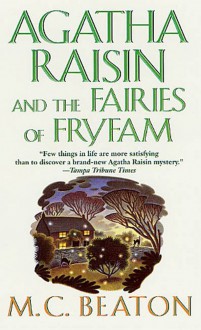 Agatha Raisin and the Fairies of Fryfam - M.C. Beaton