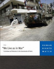 "We Live as in War" - Human Rights Watch