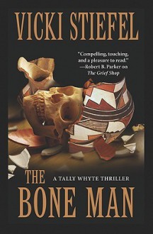 The Bone Man - Vicki Stiefel