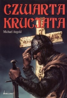 Czwarta krucjata - Michael Angold