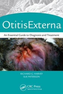 Otitis Externa: An Essential Guide to Diagnosis and Treatment - Richard G. Harvey, Sue Paterson