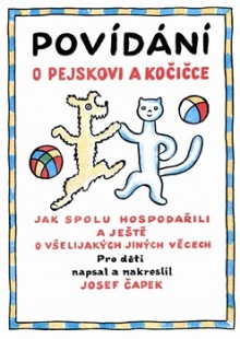 Povídání o pejskovi a kočičce - Josef Čapek