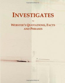 Investigates: Webster's Quotations, Facts and Phrases - Icon Group International