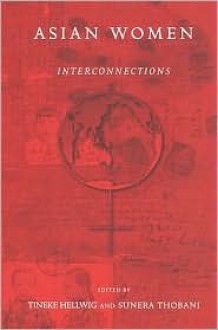 Asian Women: Interconnections - Tineke Hellwig