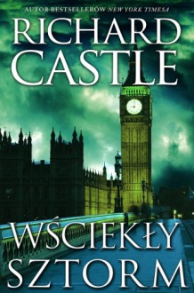 Wściekły Sztorm - Richard Castle