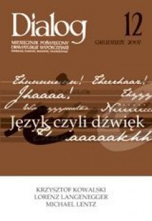 Dialog, nr 12 / grudzień 2007. Język czyli dźwięk - Redakcja miesięcznika Dialog