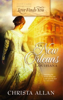 Love Finds You in New Orleans, Louisiana - Christa Allan