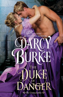 The Duke of Danger (The Untouchables Book 6) - Darcy Burke