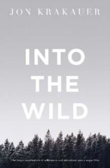 Into the Wild - Jon Krakauer