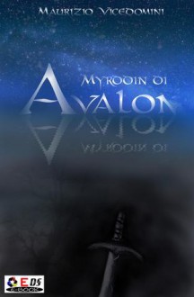 Myrddin di Avalon - Maurizio Vicedomini