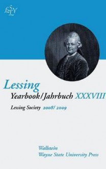 The Lessing Yearbook XXXVIII, 2008/2009 - Richard E. Schade, Herbert Rowland