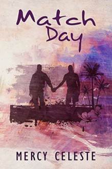 Match Day (Adventures INK Book 1) - Mercy Celeste