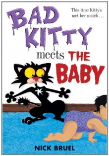 Bad Kitty Meets the Baby - Nick Bruel