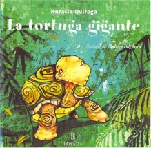 La tortuga gigante - Horacio Quiroga