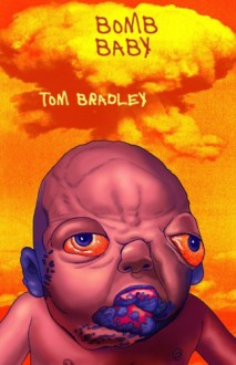 Bomb Baby - Tom Bradley