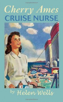 Cherry Ames, Cruise Nurse - Helen Wells