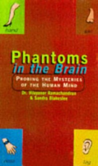 Phantoms In The Brain - Sandra Blakeslee