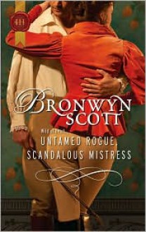 Untamed Rogue, Scandalous Mistress - Bronwyn Scott