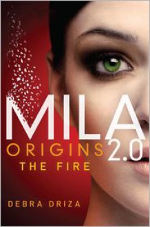 MILA 2.0: Origins: The Fire - 