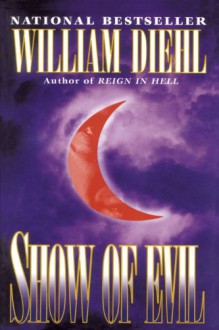 Show of Evil - William Diehl