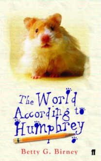 The World According to Humphrey - Betty G. Birney