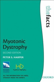 Myotonic Dystrophy (The Facts) - Peter Harper