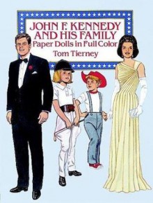 John F. Kennedy and His Family-Paper Dolls - Tom Tierney