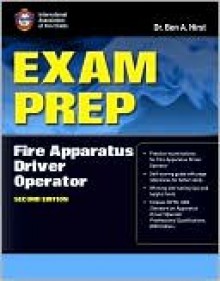 Exam Prep: Fire Department Apparatus Driver/Operator - Ben A. Hirst