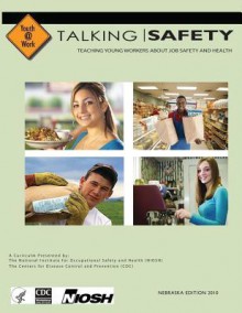 Talking Safety Teaching Young Workers about Job Safety and Health: Nebraska Edition - Centers for Disease Control and Prevention