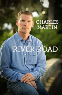 River Road - Charles Martin