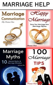 Marriage Help: Save Your Marriage with the Advice in These Marriage Books (Marriage Bundle, Marriage Tips, Marriage Counseling, Marriage Advice) - Christian Olsen