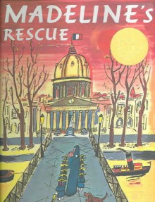 Madeline's Rescue - Ludwig Bemelmans