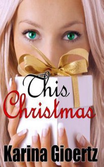 This Christmas - Karina Gioertz