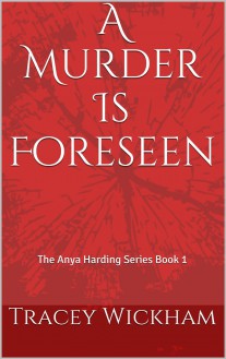 A Murder Is Foreseen - Tracey Wickham