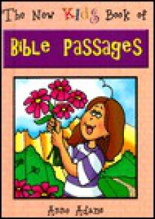 The New Kids Book of Bible Passages - Anne Adams, Marlene McAuley