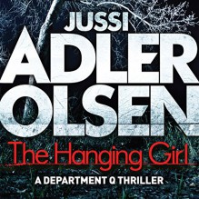 The Hanging Girl - Jussi Adler-Olsen, Quercus, Graeme Malcolm